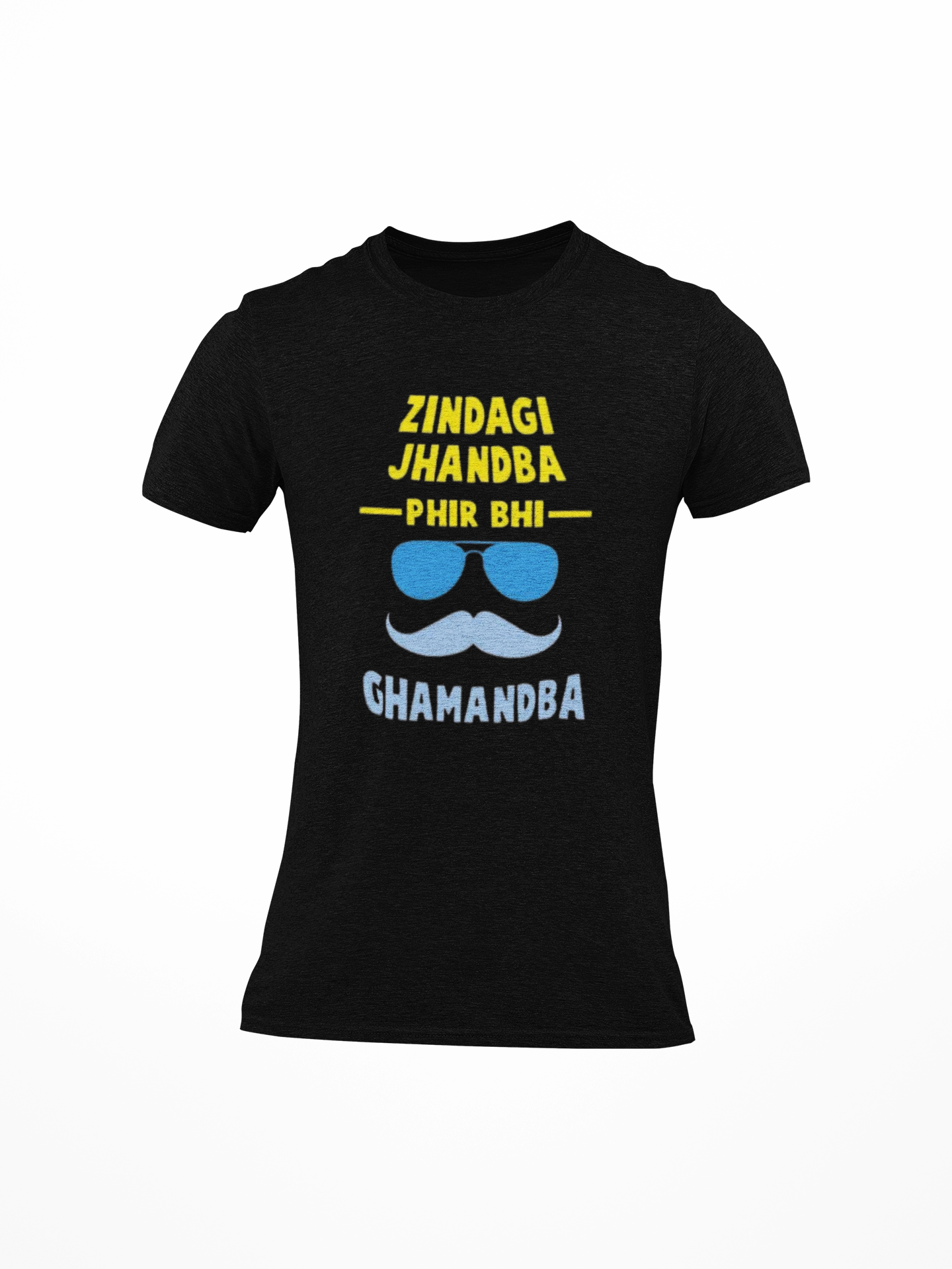 Men's Zindagi Jhandba Phir Bhi Ghamandba Printed Round Neck T-Shirt