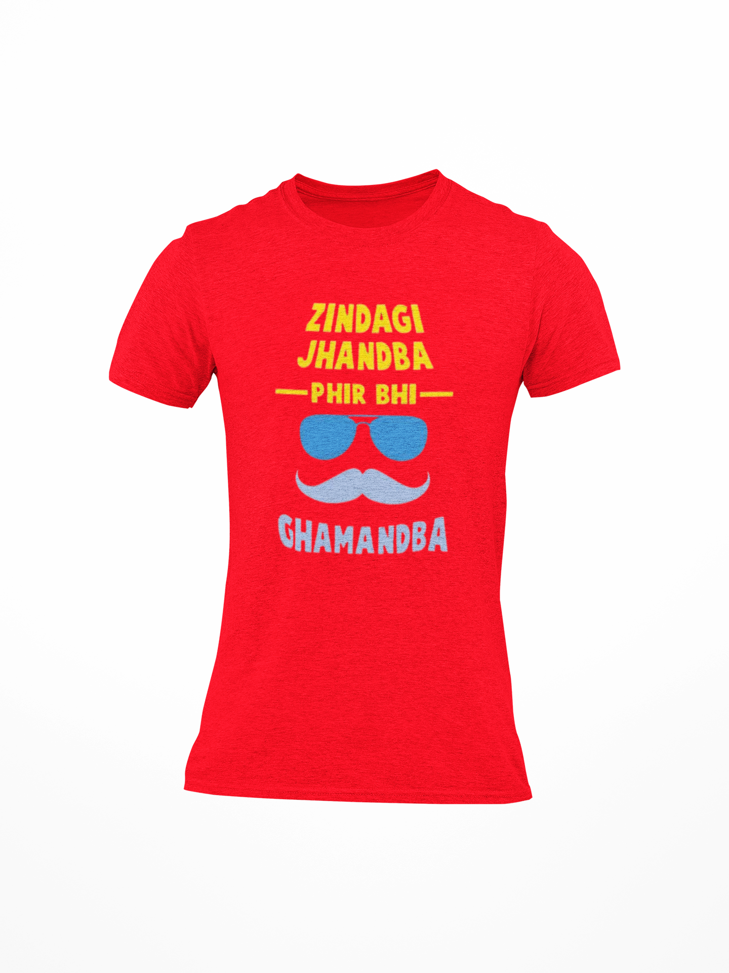 Men's Zindagi Jhandba Phir Bhi Ghamandba Printed Round Neck T-Shirt