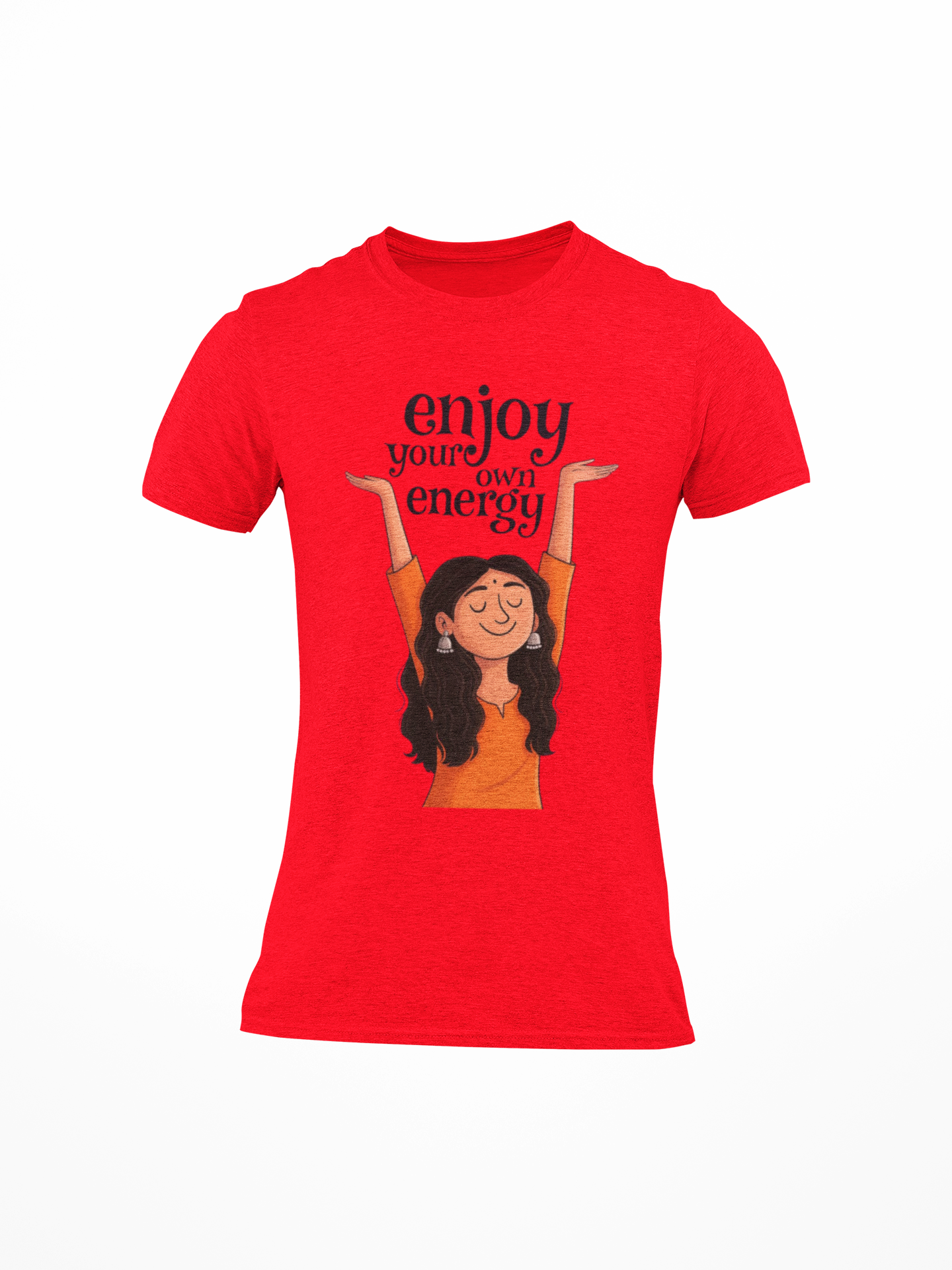 Enjoy Your Own Energy Graphic Round Neck T-Shirt