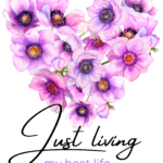 Just Living my best life floral graphic print design