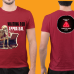 Men wearing maroon Waiting For Appraisal round neck T-shirt with front and back print