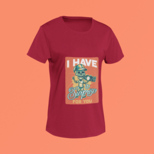 Unisex maroon round neck T-shirt with I Have A Surprise For You graphic