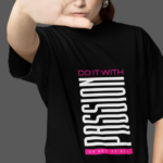 Women wearing black Do It With Passion round neck T-shirt
