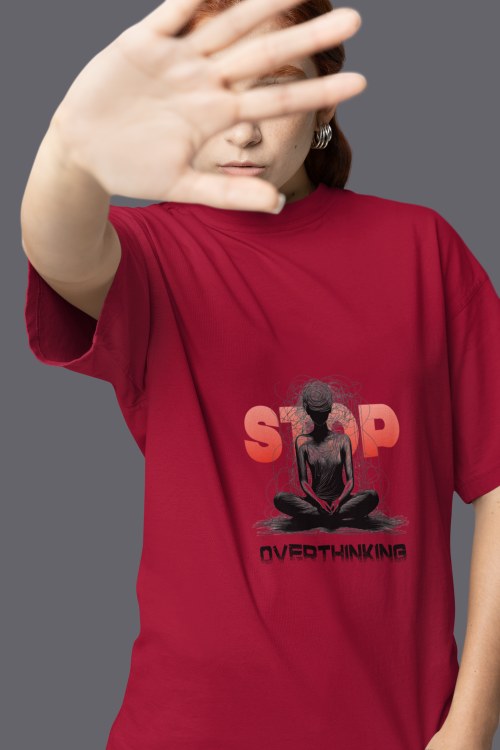 Women wearing maroon Stop Overthinking round neck T-shirt